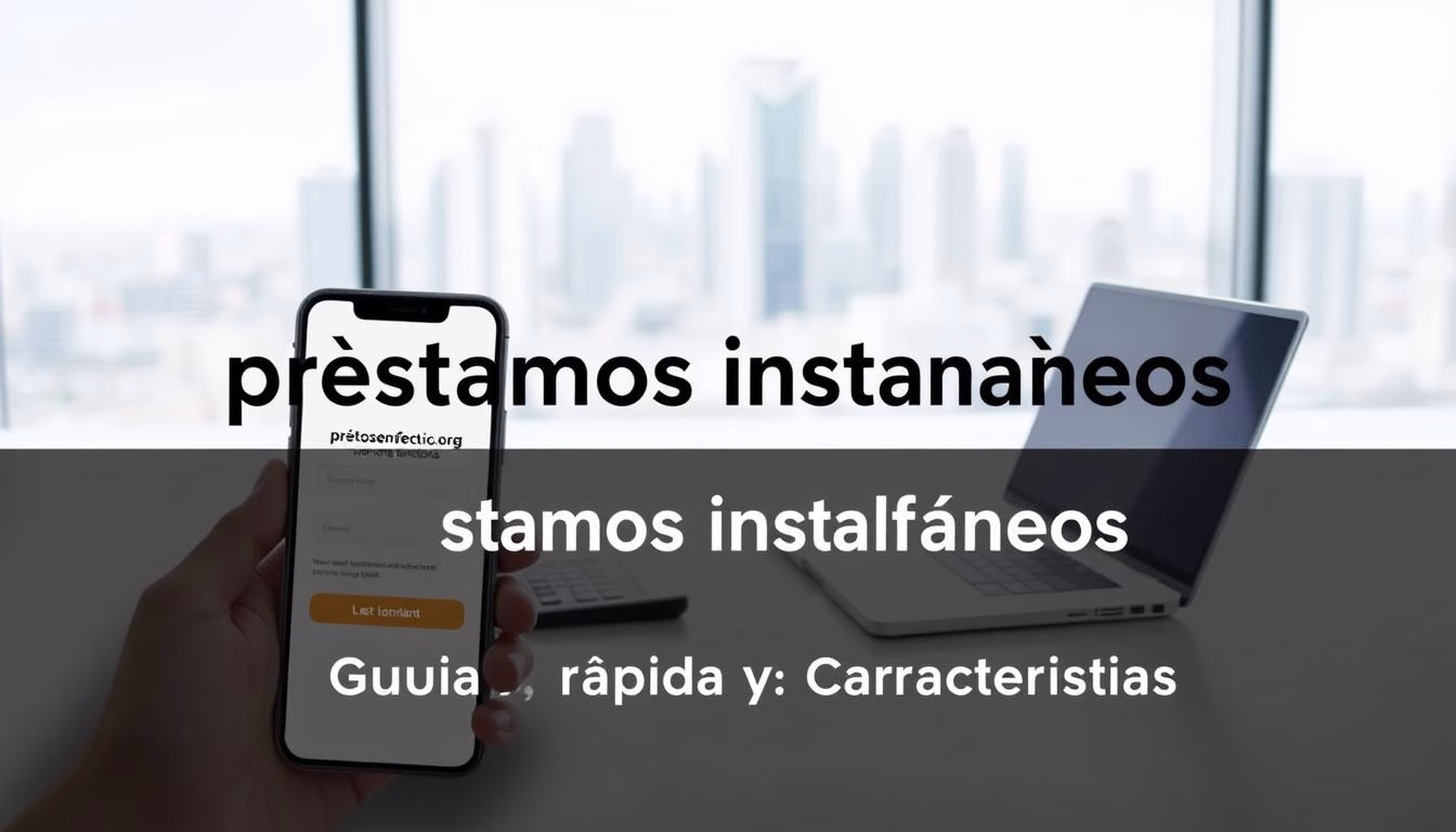prestamos instantaneos
